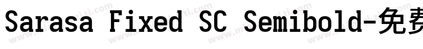 Sarasa Fixed SC Semibold字体转换